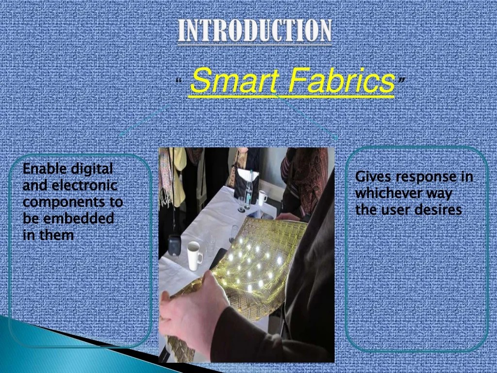 Smart fabrics technology